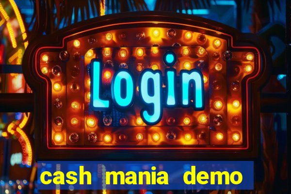 cash mania demo live bet